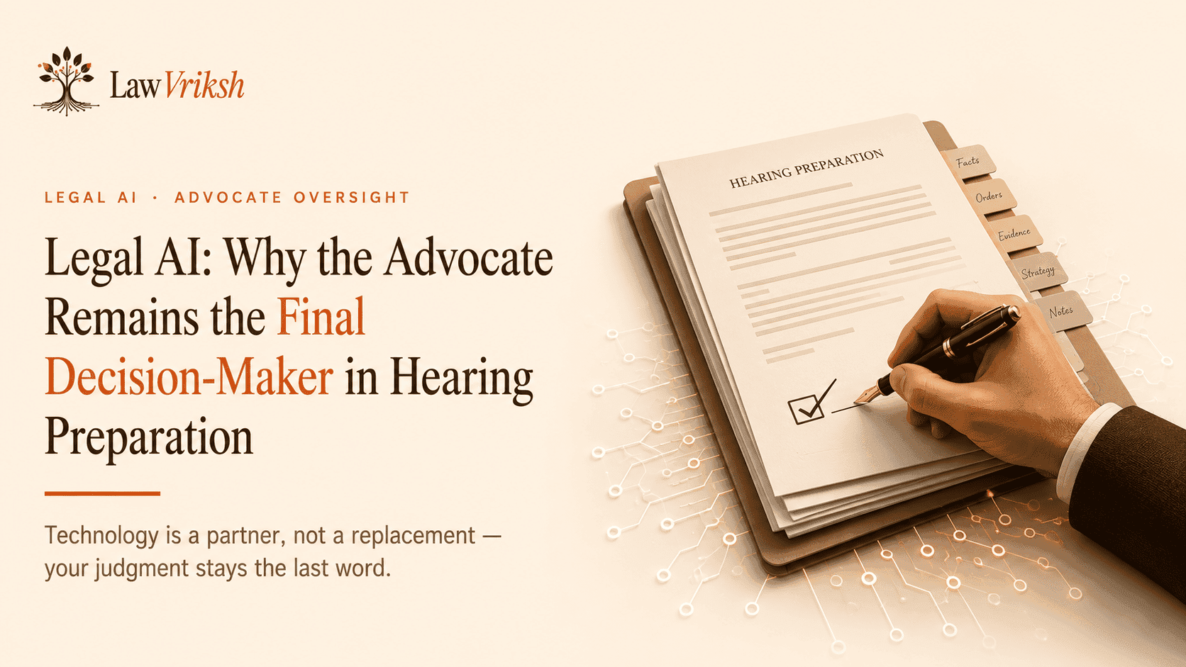 Legal AI: Why the Advocate Remains the Final Decision-Maker in Hearing Preparation featured image