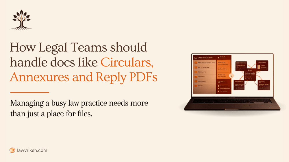 How Legal Teams Should Handle Legal Documents Like Circulars, Annexures, and Reply PDFs featured image
